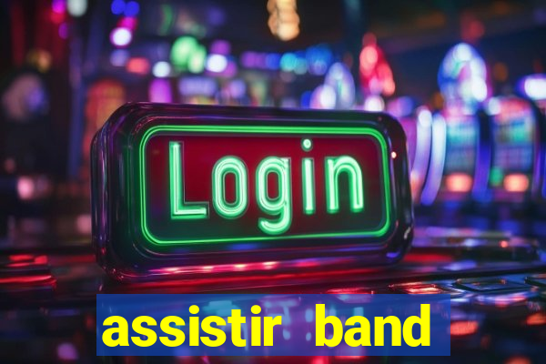 assistir band sports gratis